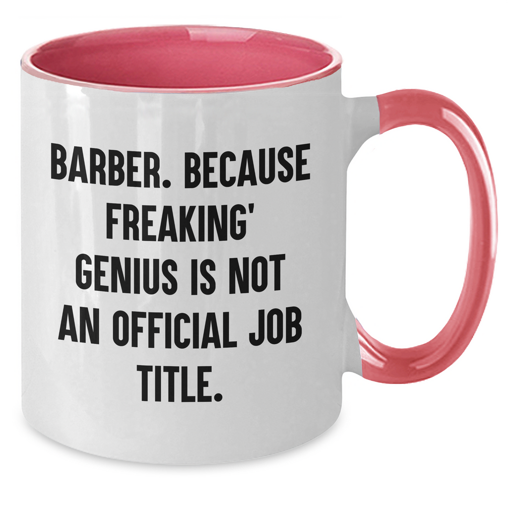 Funny Barber Gifts from Men - 'Barber. Because Freaking' genius Is Not An Official Job Title.' Two Tone Coffee Mug for Father's Day - Additional