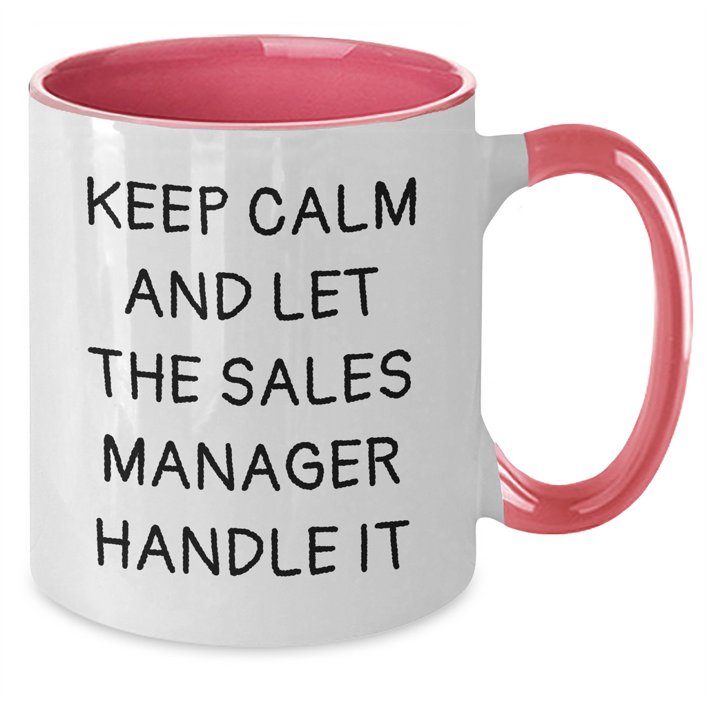 Funny Sales Manager Gifts - Keep Calm And Let The Sales Manager Handle It, Two Tone Coffee Mug for Him, Gifts from Family, Father's Day Unique Gifts - Additional