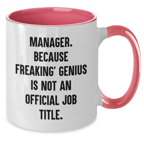 Image of Manager Gifts Funny Two Tone Coffee Mug, 'Manager Because Freaking genius Is Not An Official Job Title' - Gifts from Friends to Manager, Graduation Unique Gifts - Additional