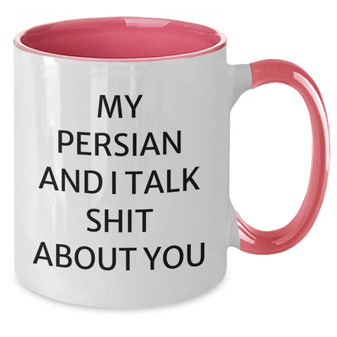 Image of Funny Persian Cat Lover Gifts from Friends to Family - My Persian And I Talk Shit About You Two Tone Coffee Mug for Graduation - Additional