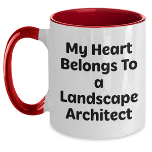Funny Quotes Landscape Architect Gifts from Friends Funny Two Tone Coffee Mug, My Heart Belongs To A Landscape Architect - Unique Father's Day Unique Gifts for Him