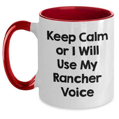 Image of Rancher Humor Gifts from Friends to Rancher Men or Women, Keep Calm Or I Will Use My Rancher Voice, Two Tone Coffee Mug for Mother's Day Unique Gifts - Main
