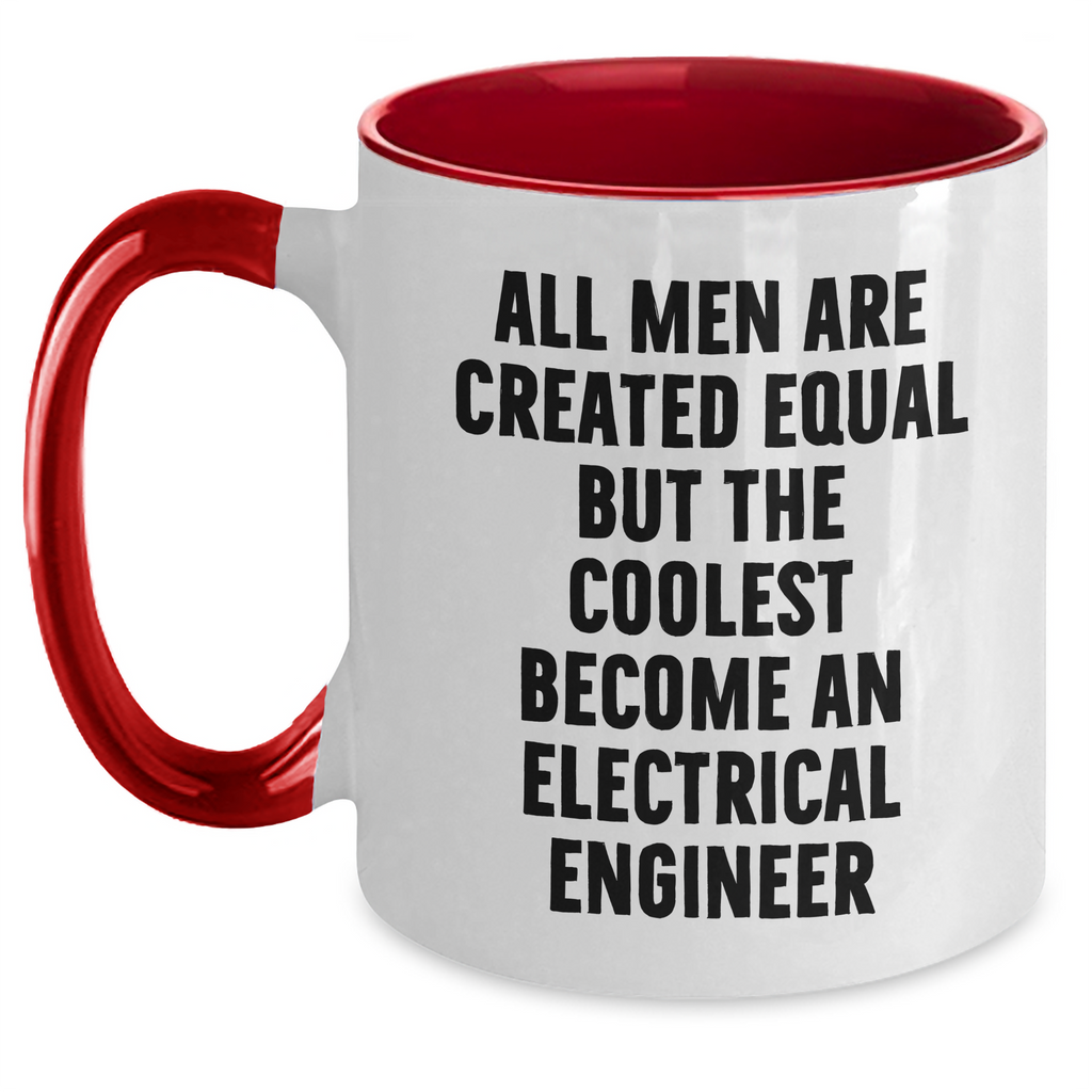 Electrical Engineer Humor Gifts from Men to Electrical Engineer Friends on Mother's Day - Funny Two Tone Coffee Mug - Main