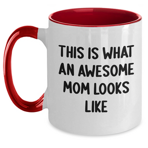 Funny Mom Gifts from Friends - This Is What An Awesome Mom Looks Like Two-Tone Coffee Mug, Father's Day Unique Gifts for Mom