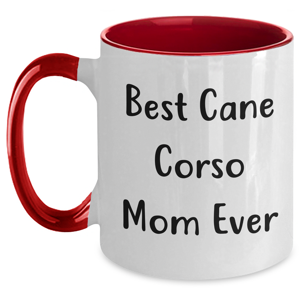 Funny Cane Corso Mom Ever Two Tone Coffee Mug for Dad's Unique Father's Day Unique Gifts from Family to Cane Corso Dog Lover, Best Cane Corso Mom Ever Mugs for Him, Funny Cane Corso Dog Gifts - Main
