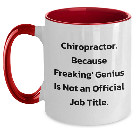 Image of Chiropractor Funny Gifts, 'Chiropractor. Because Freaking' genius Is Not An Official Job Title.' Two Tone Coffee Mug for Chiropractor, Father's Day Unique Gifts from Family, Friends, or Coworkers - Main