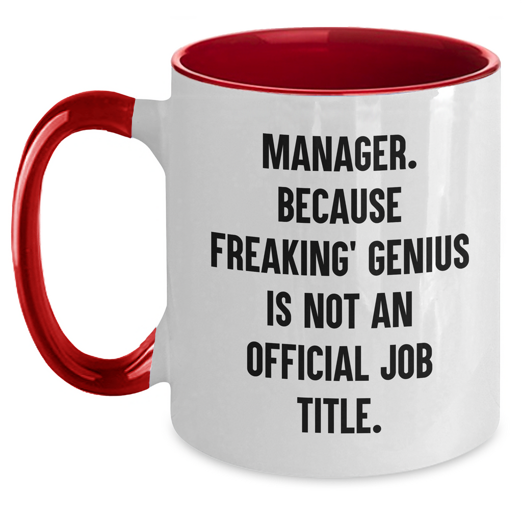 Manager Gifts Funny Two Tone Coffee Mug, 'Manager Because Freaking genius Is Not An Official Job Title' - Gifts from Friends to Manager, Graduation Unique Gifts - Main