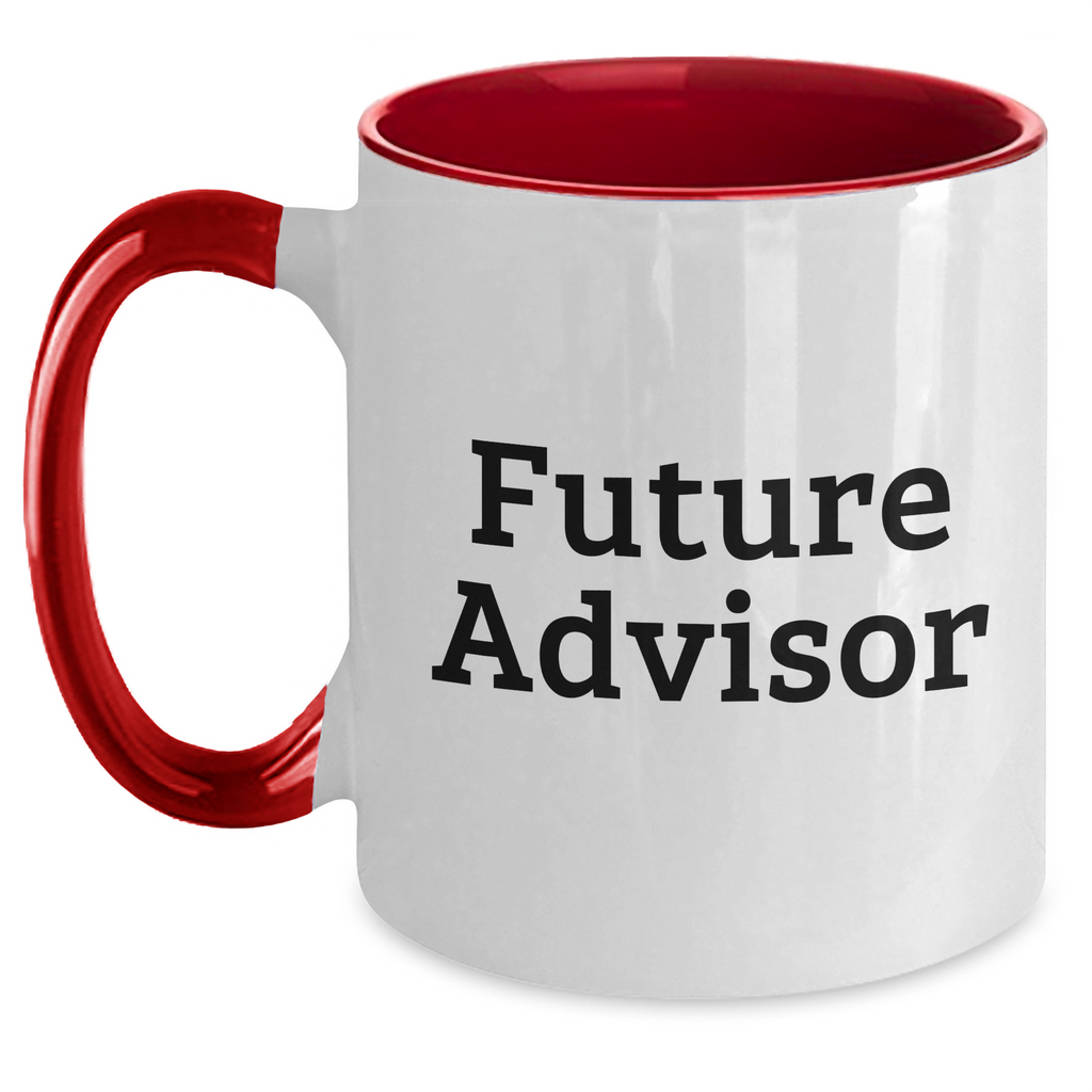 Funny Advisor Gifts from Men to Graduation Future Advisor Two Tone Coffee Mugs - Main