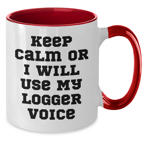 Image of Logger Humor Gifts from Men, Gifts for Logger - Funny Two Tone Coffee Mug, Keep Calm Or I Will Use My Logger Voice, Father's Day Unique Gifts - Additional