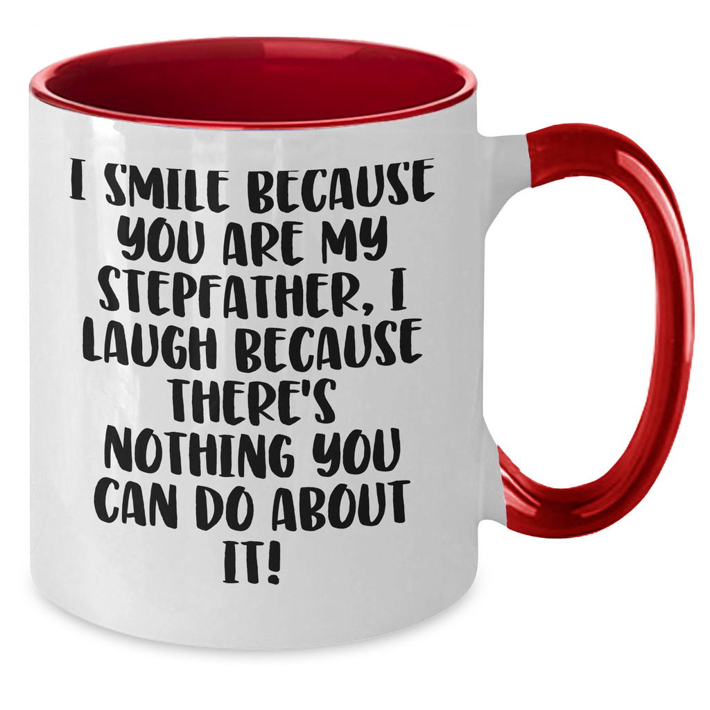 Funny Stepfather Gifts, I Smile Because You Are My Stepfather, Two Tone Coffee Mug for Mother's Day - Additional