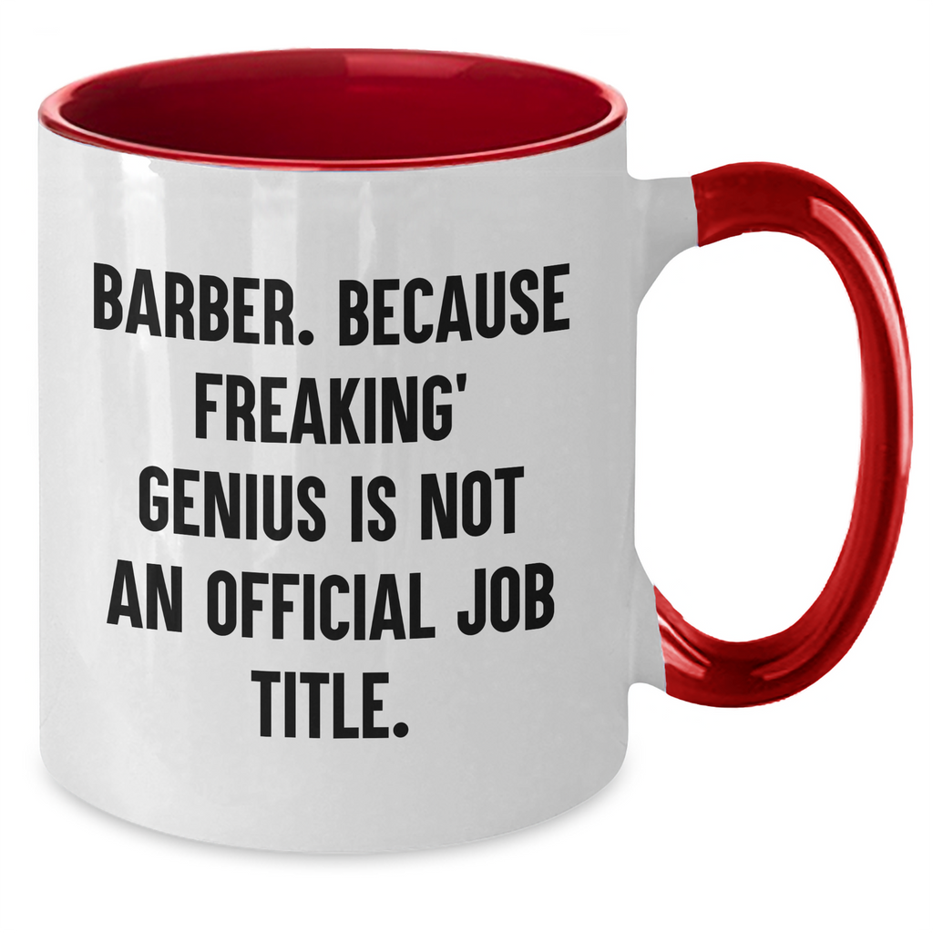 Funny Barber Gifts from Men - 'Barber. Because Freaking' genius Is Not An Official Job Title.' Two Tone Coffee Mug for Father's Day - Additional