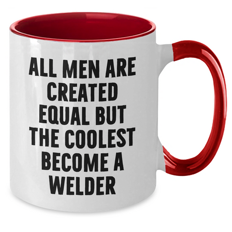 Image of Welder Gifts from Men, Unique Two Tone Coffee Mugs for Mother's Day, Funny Quote 'All Men Are Created Equal But The Coolest Become A Welder', Gifts for Welder - Additional