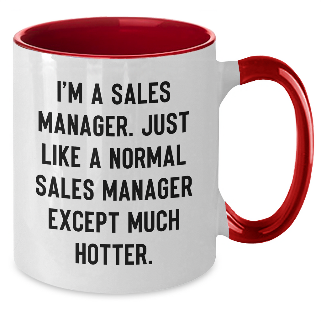 Sales Manager Humor Gifts from Friends - Two Tone Coffee Mugs for Her, Funny Quote, Mother's Day Unique Gifts - Additional