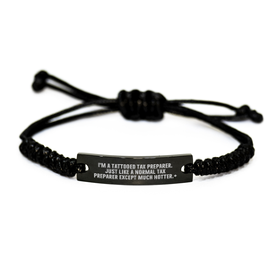 Tax Preparer Gifts, Funny Quote Rope Bracelet, 'I'm A Tattooed Tax Preparer' for Father's Day, Gifts from Men to Tax Preparer - Image 1