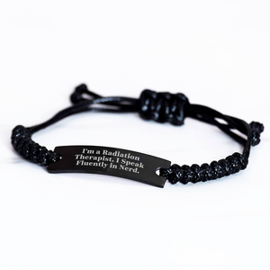 Funny Radiation Therapist Gifts - 'I'm A Radiation Therapist. I Speak Fluently In genius.' Rope Bracelet for Radiation Therapist Friends, Coworkers, or Family on Father's Day