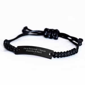 Funny Scientist Gifts from Men to Men - I'm A Scientist. I Speak Fluently In genius. Black Rope Bracelet for Father's Day