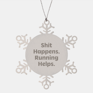 Funny Running Gifts from Friends, Snowflake Ornament for Running Enthusiast, 'Shit Happens. Running Helps.' Quote, Christmas Unique Presents - Image 1