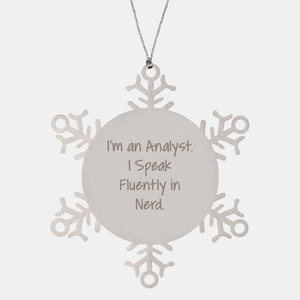 Funny Quote for Analyst Gifts from Men to Coworkers - Snowflake Ornament for Christmas Decorations, Unique Office Decor - Image 1