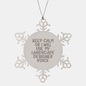 Landscape Designer Gifts, Snowflake Ornaments, Funny Quote, 'Keep Calm Or I Will Use My Landscape Designer Voice', Christmas Unique Gifts from Friends, Gifts for Landscape Designers - Image 1