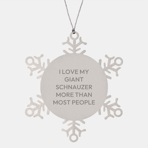 Image of Giant Schnauzer Dog Snowflake Ornament I Love My Giant Schnauzer More Than Most People Gifts from Family for Giant Schnauzer Dog Christmas - Image 1