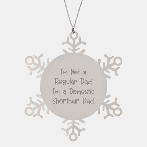 Domestic Shorthair Cat Dad Snowflake Ornament, Gift from Men, Gifts for Domestic Shorthair Cat, Christmas Unique Gifts - Image 1