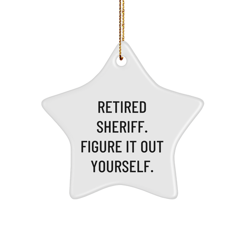 Image of Sheriff Star Ornament, Sheriff Gifts for Christmas, Retired Sheriff Wisdom, Star Ornament for Sheriff's Office, Inspirational Sheriff Quote - Image 1