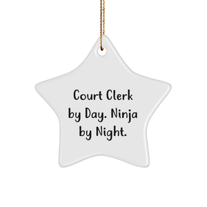 Court Clerk Gifts from Men - Star Ornament with 'Court Clerk By Day. Ninja By Night.' Quote for Christmas - Image 1