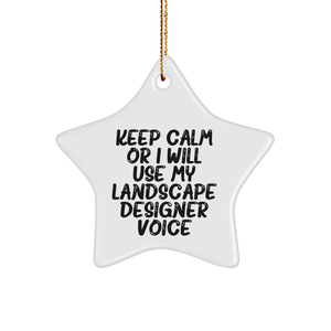 Landscape Designer Gifts for Her, Funny Star Ornament from Friends, 'Keep Calm Or I Will Use My Landscape Designer Voice', Christmas Unique Gifts - Image 1