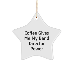 Funny Band Director Gifts from Men to Band Directors, Inspirational Star Ornament for Christmas Unique Gifts, Coffee Quote on White Star Shaped MDF Ornament, Perfect for Coworkers or Family - Image 1
