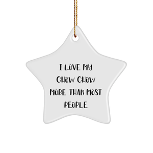 Chow Chow Dog Lovers Gift, I Love My Chow Chow More Than Most People Star Ornament for Christmas, Sent from Friends and Family - Image 1