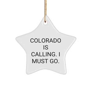 Colorado Star Ornament, 'Colorado Is Calling. I Must Go.' Quote, White Star Shaped MDF, Christmas Unique Gifts from Friends - Image 1