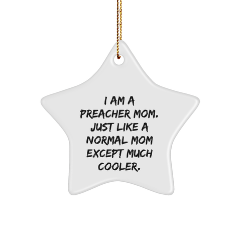 Image of Preacher Mom Star Ornament, Funny Christmas Unique Gift from Friends, Family, or Coworkers for Preacher, Perfect for Stress-Free Decorating at Home - Image 1
