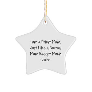 Funny I Am A Priest Mom Gifts | Unique Christmas Unique Gifts for Priest Moms Who Are Way Cooler | Priest Ornaments with a Twist for Home Decor - Image 1