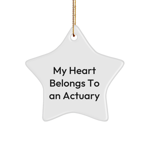 Actuary Star Ornament, My Heart Belongs To An Actuary, White Star Shaped Christmas Unique Gift - Image 1