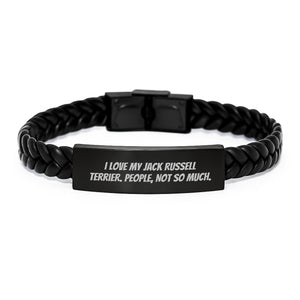 Gifts from Friends, Funny Jack Russell Terrier Dog Quotes, Interlaced Leather Birthday Unique Gifts for Women or Men, I Love My JRT, People Not So Much. - Image 1