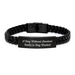 Amateur Radio Gifts for Men - Interlaced Leather Bracelet, Funny Quote - 'A Day Without Amateur Radio Is Day Wasted' Valentine's Unique Gifts from Sweetheart to Amateur Radio Enthusiast - Image 1
