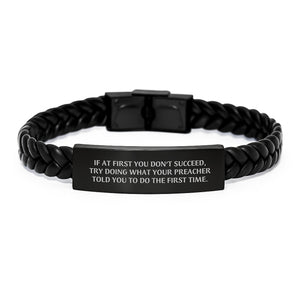 Funny Preacher Gifts from Friends, Inspirational Interlaced Leather Bracelet for Men, Try Doing What Your Preacher Told You To Do The First Time Christmas Unique - Image 1