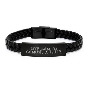 Funny Teller Gifts, Keep Calm I'm Almost A Teller Interlaced Leather Bracelet for Men, Women, Friends and Family, Unique Graduation Unique Gifts from Friends, Coworkers, or Family - Image 1