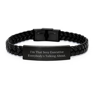 Sexy Executive Gifts, Inspirational Interlaced Leather Bracelet for Men, Unique Graduation Unique Gifts from Friends to Executive Men - I'm That Sexy Executive Everybody's Talking About. - Image 1