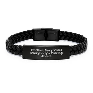 Funny Valet Gifts from Friends, I'm That Sexy Valet Everybody's Talking About. Interlaced Leather Bracelet for Men Graduation Unique - Image 1