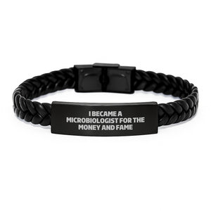 Funny Microbiologist Gifts for Men, Interlaced Leather Bracelet, 'I Became A Microbiologist For The Money And Fame' Quote, Unique Graduation Gifts from Friends - Image 1