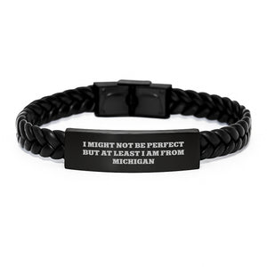 Funny Michigan Interlaced Leather Bracelet Gifts for Men from Friends - I Might Not Be Perfect But At Least I Am From Michigan - Image 1