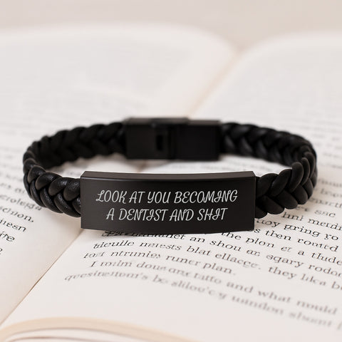Image of Funny Dentist Gifts, Interlaced Leather Bracelet, 'Look At You Becoming A Dentist And Shit', Birthday Unique Gifts from Men, Gifts for Dentist - Image 3