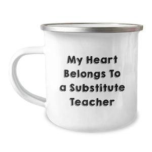 Funny Quote Gifts from Men to Substitute Teachers, Unique Valentine's Gifts for Substitute Teacher, Camping Mug, 'My Heart Belongs To A Substitute Teacher' - Image 1