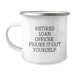 Funny Retirement Gifts for Loan Officers, 'Figure It Out Yourself' Quote, 12 oz Camping Mug - Image 1