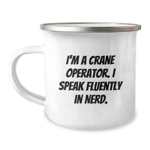 Funny Crane Operator Gifts from Friends for Men, 'I'm A Crane Operator. I Speak Fluently In genius.' Camping Mug, Perfect for Graduation Unique Gifts - Image 1
