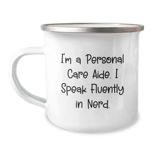 Funny Personal Care Aide Gifts from Friends, Unique Camping Mug for Personal Care Aide, I'm A Personal Care Aide. I Speak Fluently In genius. Graduation Unique Gifts - Image 1