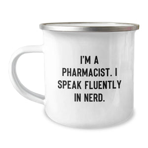Funny Pharmacist Gifts from Friends - I'm A Pharmacist. I Speak Fluently In genius. - 12 oz Camping Mug for Graduation - Image 1