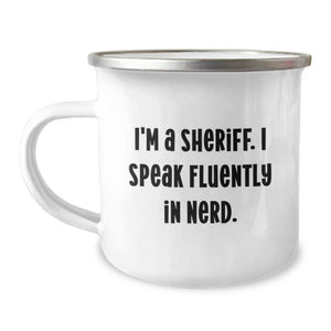 Sheriff Gifts from Friends - Funny Sheriff Quote - Valentine's Unique Gifts for Sheriff Men - 12 oz Stainless Steel Camping Mug - Image 1