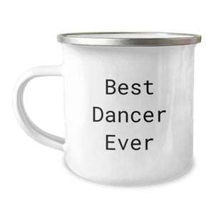 Funny Dancer Gifts for Family - 'Best Dancer Ever' Camping Mug, Valentine's Unique Gifts from Men to Women - Image 1